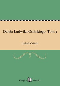 Dzieła Ludwika Osińskiego. Tom 3 - Ludwik Osiński - ebook