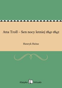 Atta Troll – Sen nocy letniej 1841-1842 - Henryk Heine - ebook