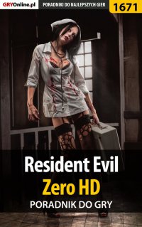 Resident Evil Zero HD - poradnik do gry - Jacek "Stranger" Hałas - ebook