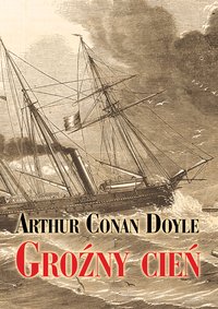 Groźny cień - Arthur Conan Doyle - ebook