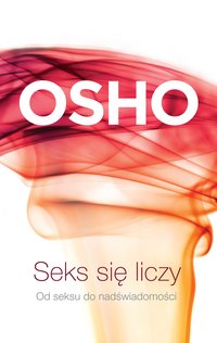 Seks się liczy - OSHO - ebook