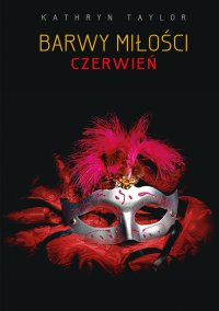 Barwy miłości. Czerwień - Kathryn Taylor - ebook