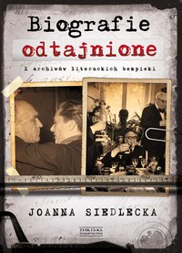 Biografie odtajnione - Joanna Siedlecka - ebook