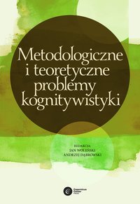 Metodologiczne i teoretyczne problemy kognitywistyki - Opracowanie zbiorowe - ebook