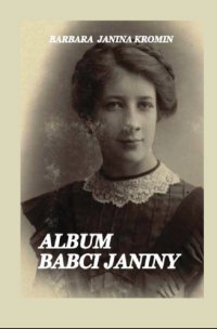 Album Babci Janiny - Barbara Kromin - ebook