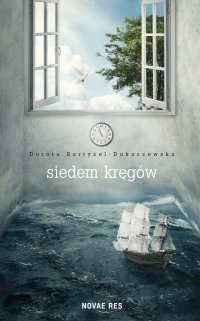Siedem kręgów - Dorota Bartyzel-Dukaczewska - ebook