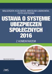 Ustawa o systemie ubezpieczeń społecznych 2016 z komentarzem - Małgorzata Kozłowska - ebook