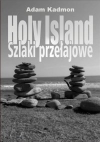 Holy Island. Szlaki przełajowe - Adam Kadmon - ebook
