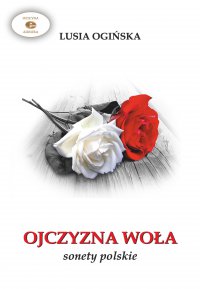 Ojczyzna woła. Sonety polskie - Lusia Ogińska - ebook