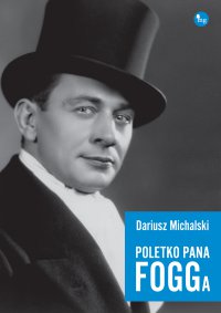 Poletko pana Fogga - Dariusz Michalski - ebook