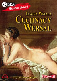 Cuchnący Wersal - Elwira Watała - audiobook