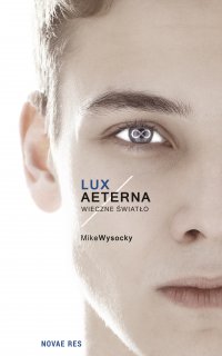 Lux Aeterna. Wieczne światło - Mike Wysocky - ebook