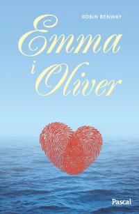 Emma i Oliver - Robin Benway - ebook