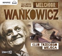 Klub trzeciego miejsca - Melchior Wańkowicz - audiobook
