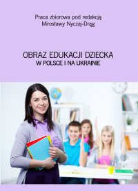 Obraz edukacji dziecka w Polsce i na Ukrainie - Opracowanie zbiorowe - ebook