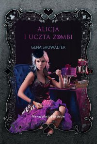 Alicja i uczta zombi - Gena Showalter - ebook