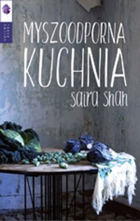 Myszoodporna kuchnia - Saira Shah - ebook