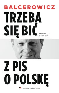 Trzeba się bić z PIS o Polskę - Leszek Balcerowicz - ebook
