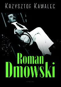Roman Dmowski. Biografia - Krzysztof Kawalec - ebook