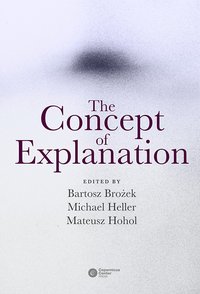 The Concept of Explanation - Opracowanie zbiorowe - ebook