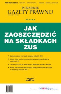 Prawo Pracy i ZUS 3/16 Jak zaoszczędzić na składkach ZUS - Opracowanie zbiorowe - ebook