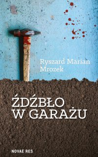 Źdźbło w garażu - Ryszard Marian Mrozek - ebook