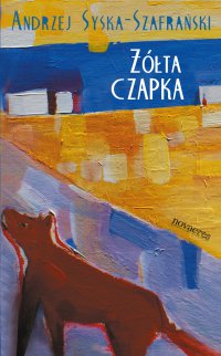 Żółta czapka - Andrzej Syska-Szafrański - ebook