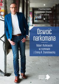 Oswoić narkomana - Robert Rutkowski - ebook