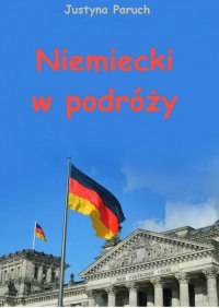 Niemiecki w podróży - Justyna Paruch - ebook