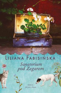 Sanatorium pod Zegarem - Liliana Fabisińska - ebook