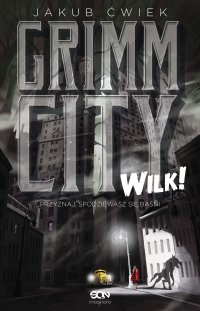Grimm City. Wilk! - Jakub Ćwiek - ebook