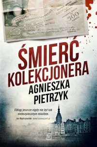 Śmierć kolekcjonera - Agnieszka Pietrzyk - ebook