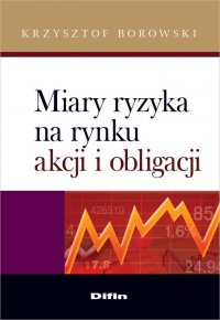 Miary ryzyka na rynku akcji i obligacji - Krzysztof Borowski - ebook