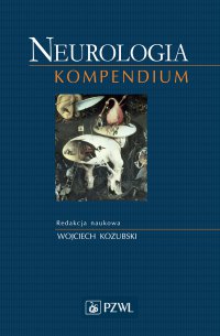 Neurologia. Kompedium - Wojciech Kozubski - ebook