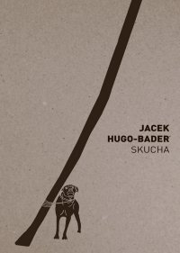 Skucha - Jacek Hugo-Bader - ebook