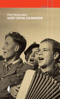 Każdy został człowiekiem - Piotr Nesterowicz - ebook