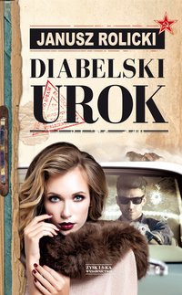 Diabelski urok - Janusz Rolicki - ebook