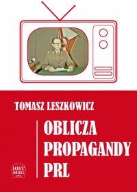 Oblicza propagandy PRL - Tomasz Leszkowicz - ebook