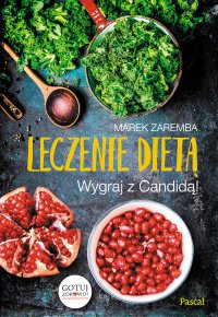 Leczenie dietą. Wygraj z Candidą! - Marek Zaremba - ebook