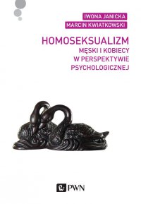 Homoseksualizm męski i kobiecy w perspektywie psychologicznej - Marcin Kwiatkowski - ebook
