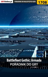 Battlefleet Gothic: Armada - poradnik do gry - Łukasz "Keczup" Wiśniewski - ebook