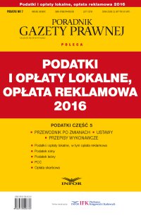 Podatki i opłaty lokalne, opłata reklamowa 2016 - Opracowanie zbiorowe - ebook