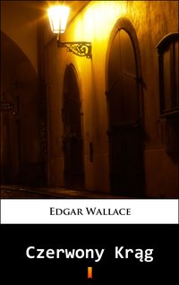 Czerwony Krąg - Edgar Wallace - ebook