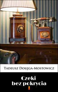 Czeki bez pokrycia - Tadeusz Dołęga-Mostowicz - ebook