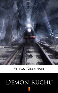 Demon ruchu - Stefan Grabiński - ebook