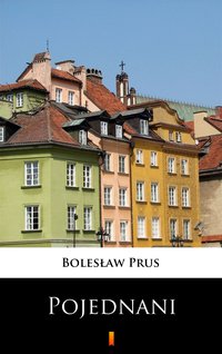 Pojednani - Bolesław Prus - ebook