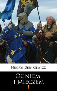 Ogniem i mieczem - Henryk Sienkiewicz - ebook