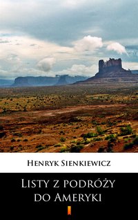 Listy z podróży do Ameryki - Henryk Sienkiewicz - ebook