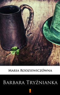 Barbara Tryźnianka - Maria Rodziewiczówna - ebook