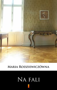 Na fali - Maria Rodziewiczówna - ebook
